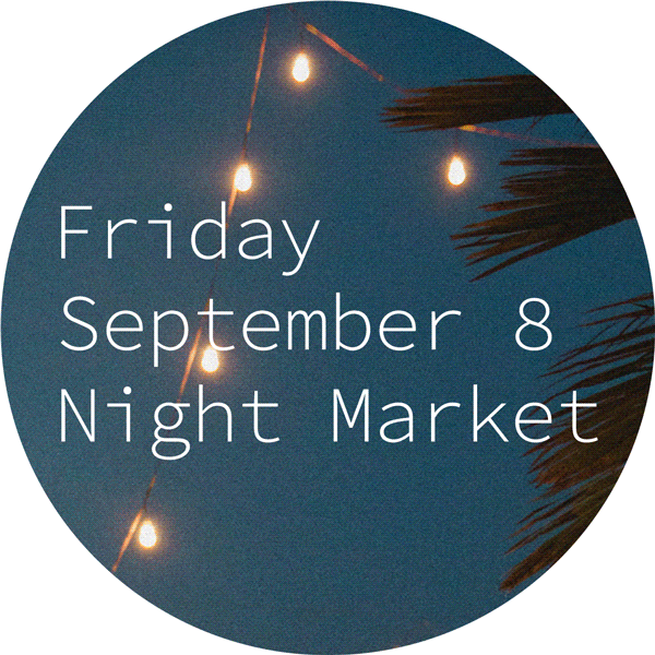 Friday september 8 night market.