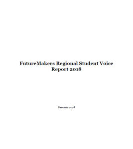 FutureMakers Regional Student Voice Report 2018